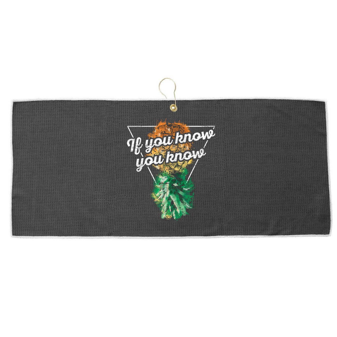 If You Know You Know Upside Down Pineapple Swinger Gift Large Microfiber Waffle Golf Towel