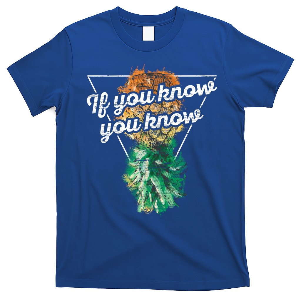 If You Know You Know Upside Down Pineapple Swinger Gift T-Shirt