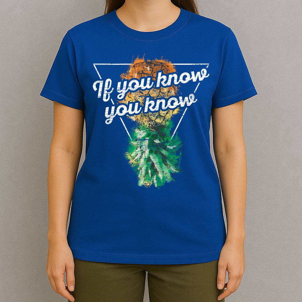 If You Know You Know Upside Down Pineapple Swinger Gift T-Shirt