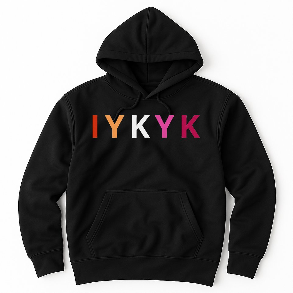 If You Know. Iykyk. Lesbian Pride Discreet Lgbtq Lgbtqia+ Hoodie