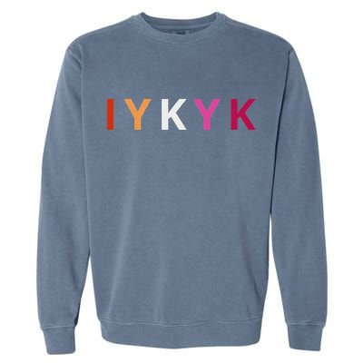 If You Know. Iykyk. Lesbian Pride Discreet Lgbtq Lgbtqia+ Garment-Dyed Sweatshirt