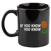 If You Know Swinging Upside Down Pineapple Cool Gift 11oz C Handle Ceramic Mug