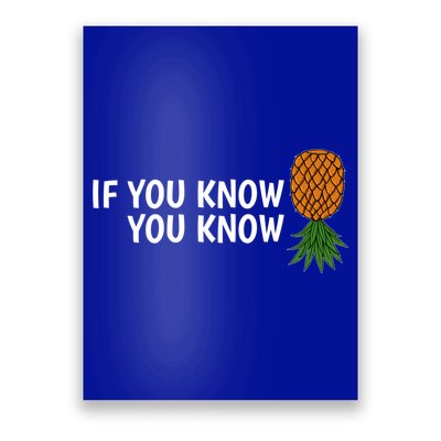 If You Know Swinging Upside Down Pineapple Cool Gift Poster