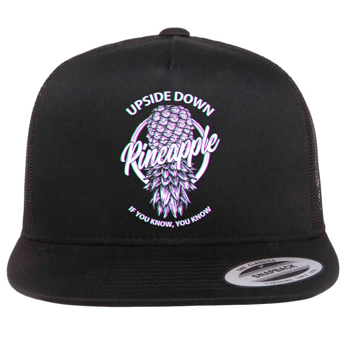 If You Know You Know Upside Down Pineapple Gift Flat Bill Trucker Hat