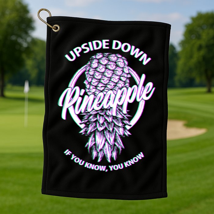 If You Know You Know Upside Down Pineapple Gift Golf Towel