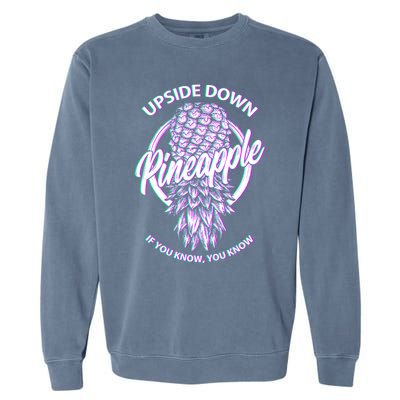 If You Know You Know Upside Down Pineapple Gift Garment-Dyed Sweatshirt