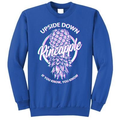 If You Know You Know Upside Down Pineapple Gift Sweatshirt