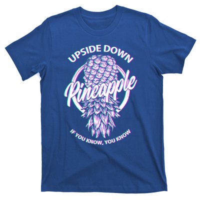 If You Know You Know Upside Down Pineapple Gift T-Shirt