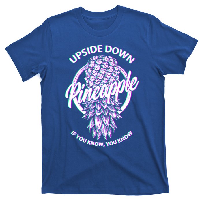 If You Know You Know Upside Down Pineapple Gift T-Shirt