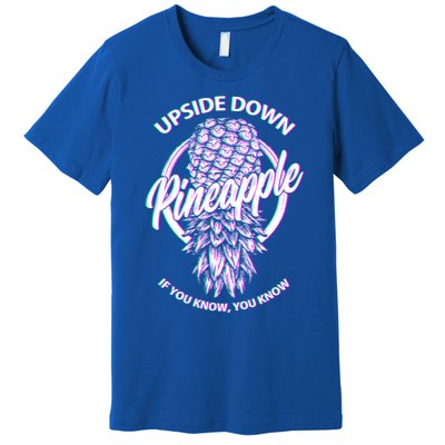 If You Know You Know Upside Down Pineapple Gift Premium T-Shirt