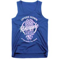 If You Know You Know Upside Down Pineapple Gift Tank Top