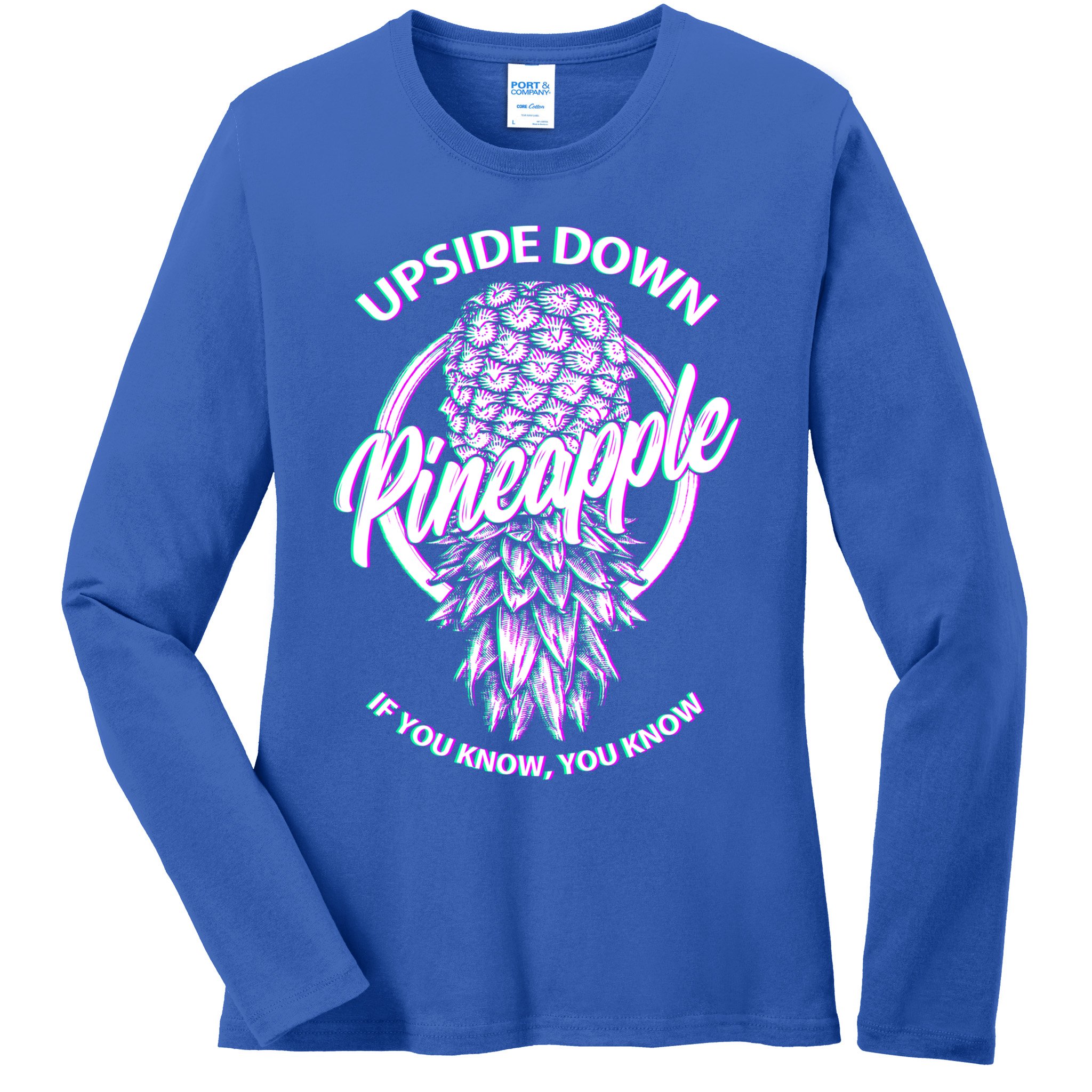 If You Know You Know Upside Down Pineapple Gift Ladies Long Sleeve Shirt
