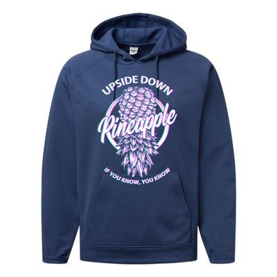 If You Know You Know Upside Down Pineapple Gift Performance Fleece Hoodie