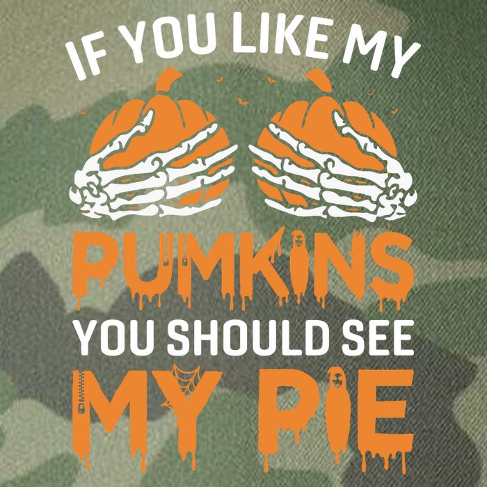 If You Like My Pumpkins You Should See My Pie Legacy Tie Dye Trucker Hat