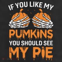 If You Like My Pumpkins You Should See My Pie Cool Comfort Performance Bucket Hat