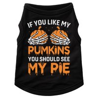 If You Like My Pumpkins You Should See My Pie Doggie Tank