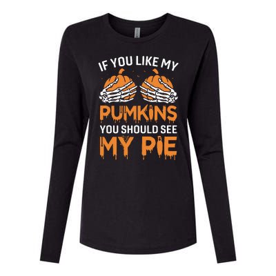 If You Like My Pumpkins You Should See My Pie Womens Cotton Relaxed Long Sleeve T-Shirt