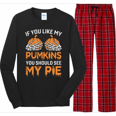 If You Like My Pumpkins You Should See My Pie Long Sleeve Pajama Set