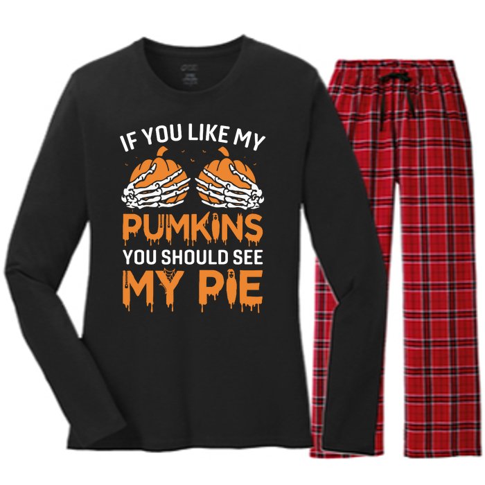 If You Like My Pumpkins You Should See My Pie Women's Long Sleeve Flannel Pajama Set 