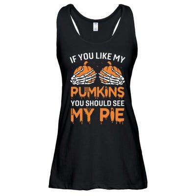 If You Like My Pumpkins You Should See My Pie Ladies Essential Flowy Tank