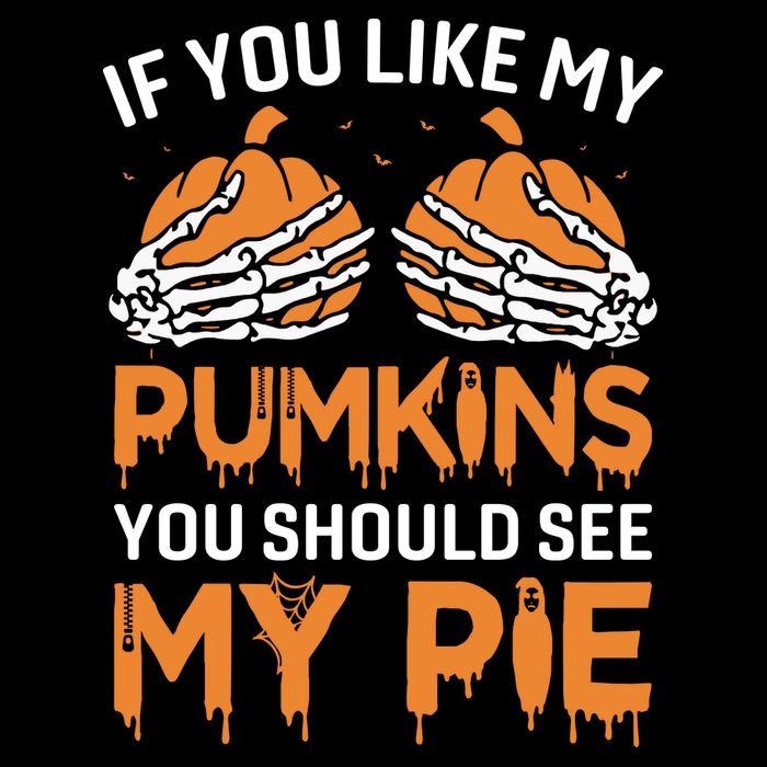 If You Like My Pumpkins You Should See My Pie Baby Bodysuit