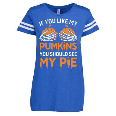 If You Like My Pumpkins You Should See My Pie Enza Ladies Jersey Football T-Shirt