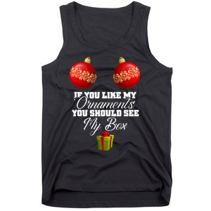 If You Like My Ornaments You Should See My Box Christmas Tank Top Tank Top