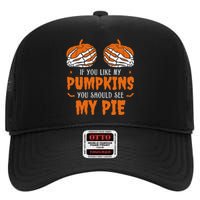 If You Like My Pumpkins You Should See My Pie Funny Halloween High Crown Mesh Back Trucker Hat