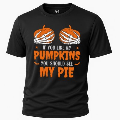 If You Like My Pumpkins You Should See My Pie Funny Halloween Performance Shirt