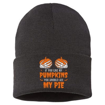 If You Like My Pumpkins You Should See My Pie Funny Halloween Sustainable Knit Beanie