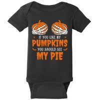 If You Like My Pumpkins You Should See My Pie Funny Halloween Baby Bodysuit