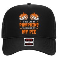 If You Like My Pumpkins You Should See My Pie Funny Halloween Trucker Hat