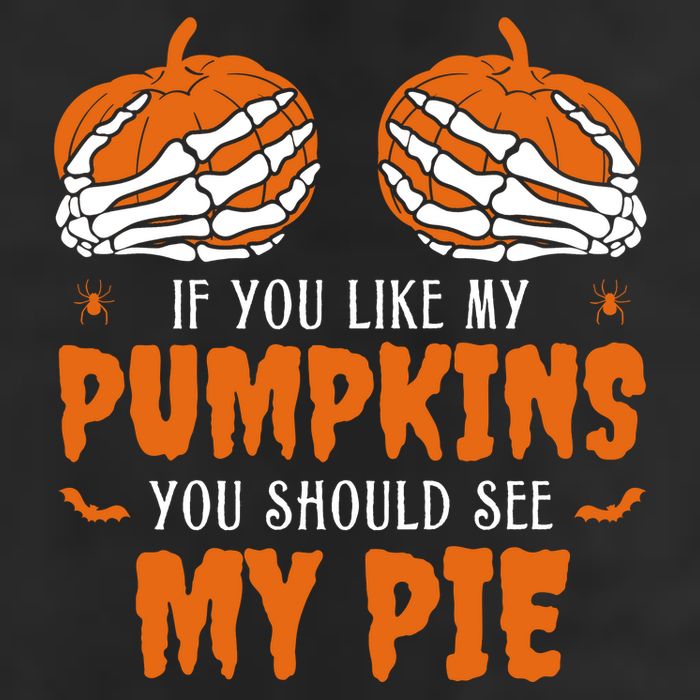 If You Like My Pumpkins You Should See My Pie Funny Halloween Trucker Hat