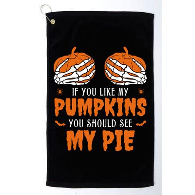 If You Like My Pumpkins You Should See My Pie Funny Halloween Golf Towel