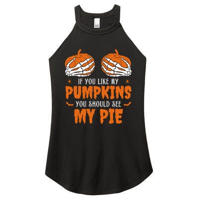 If You Like My Pumpkins You Should See My Pie Funny Halloween Women's Perfect Tri Rocker Tank