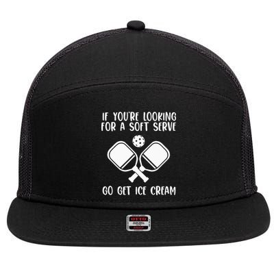 If You're Looking For A Soft Serve Go Get Ice Cream 7 Panel Mesh Trucker Snapback Hat