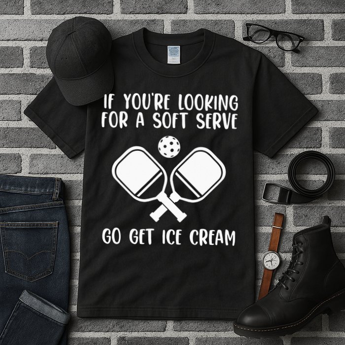 If You're Looking For A Soft Serve Go Get Ice Cream Tall T-Shirt