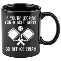 If You're Looking For A Soft Serve Go Get Ice Cream 11oz C Handle Ceramic Mug