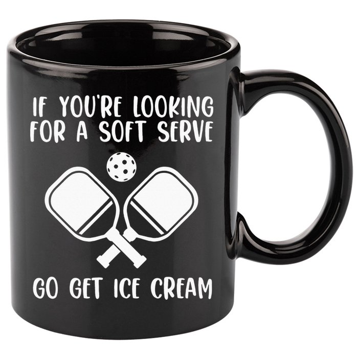If You're Looking For A Soft Serve Go Get Ice Cream 11oz C Handle Ceramic Mug