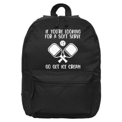 If You're Looking For A Soft Serve Go Get Ice Cream 16 in Basic Backpack
