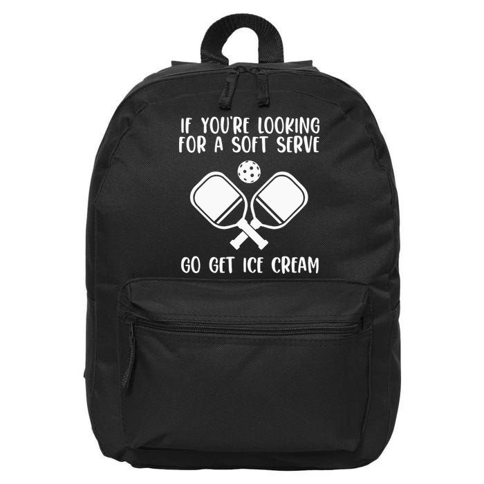 If You're Looking For A Soft Serve Go Get Ice Cream 16 in Basic Backpack