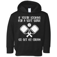 If You're Looking For A Soft Serve Go Get Ice Cream Toddler Hoodie