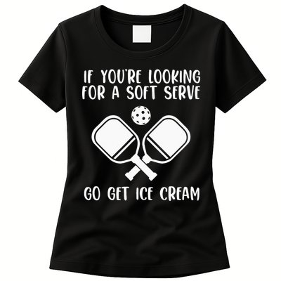 If You're Looking For A Soft Serve Go Get Ice Cream Womens T-Shirt