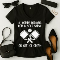 If You're Looking For A Soft Serve Go Get Ice Cream Women's V-Neck T-Shirt