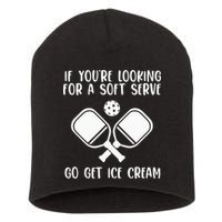 If You're Looking For A Soft Serve Go Get Ice Cream Short Acrylic Beanie