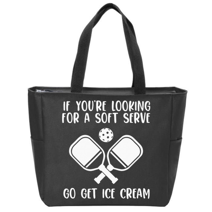 If You're Looking For A Soft Serve Go Get Ice Cream Zip Tote Bag