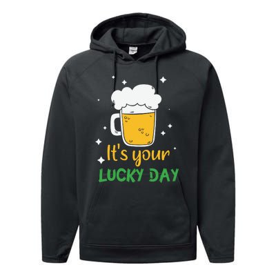 Its Your Lucky Day Funny Drinking Beer Performance Fleece Hoodie