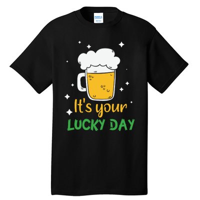 Its Your Lucky Day Funny Drinking Beer Tall T-Shirt