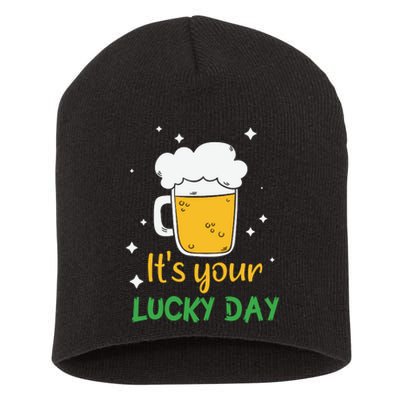 Its Your Lucky Day Funny Drinking Beer Short Acrylic Beanie