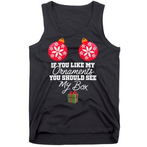 If You Like My Ornaments You Should See My Box Christmas Tank Top